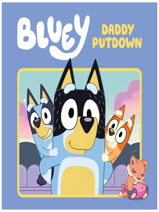 Title details for Daddy Putdown by Bluey - Wait list